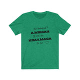 Never Underestimate A Woman Who Does Krav Maga For Fun T-Shirt