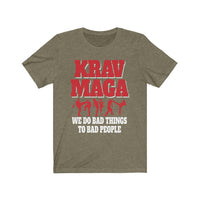 Krav Maga We Do Bad Things To Bad People Original T-Shirt