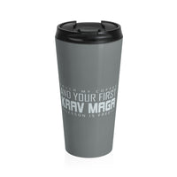 Touch My Coffee And Your First Krav Maga Lesson Is Free Original Stainless Steel Travel Mug