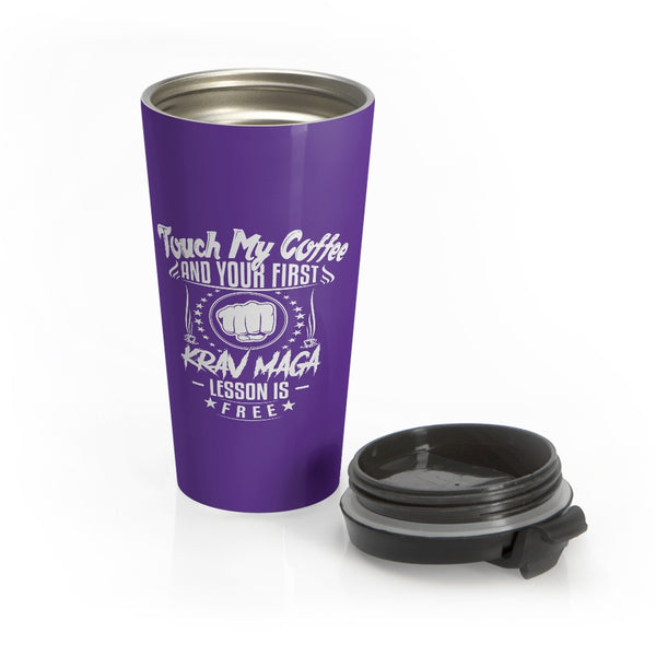 Touch My Coffee And Your First Krav Maga Lesson Is Free Throwback Stainless Steel Purple Travel Mug