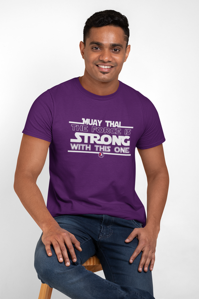 Muay Thai The Force Is Strong With This One T-Shirt