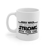 Krav Maga The Force Is Strong With This One 11oz White Mug