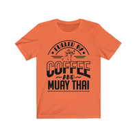 Fueled By Coffee And Muay Thai T-Shirt