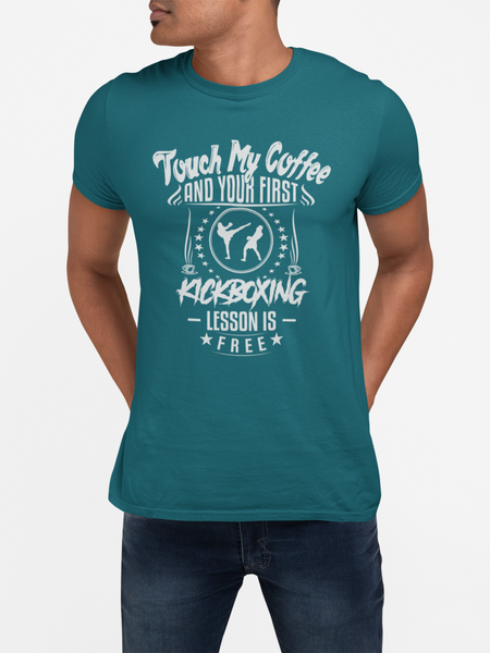 Funny Kickboxing Shirt, Gift Idea For Kickboxing Student, Touch My Coffee First Lesson Is Free Throwback T-Shirt